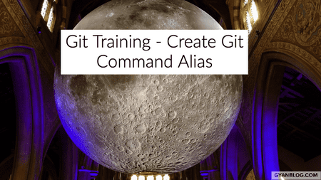 A Practical Guide on how to to create your own git command alias