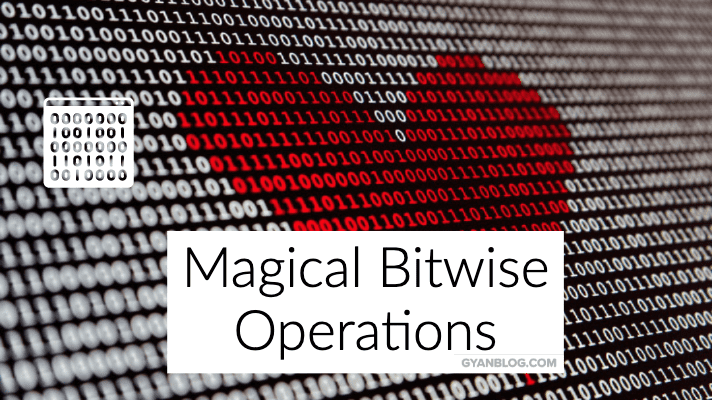 Magical usage of Bitwise operators - Get optimized solutions for many arithmatic problems