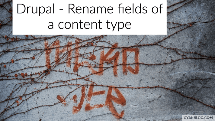 Drupal - How to rename column of a content type