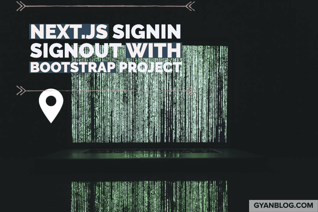 How to Use Signin Signout Buttons in Next.js bootstrap project with Next-auth