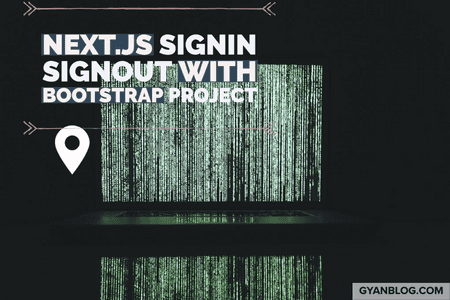 How to Use Signin Signout Buttons in Next.js bootstrap project with Next-auth