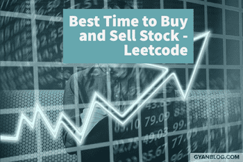Leetcode Solution - Best Time to Buy and Sell Stock