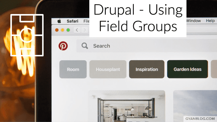 Drupal - Using Field Groups for Visually Separating multiple field set (No Coding Required)