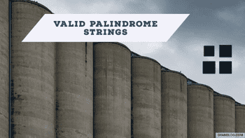 Valid Palindrome - Leet Code Solution