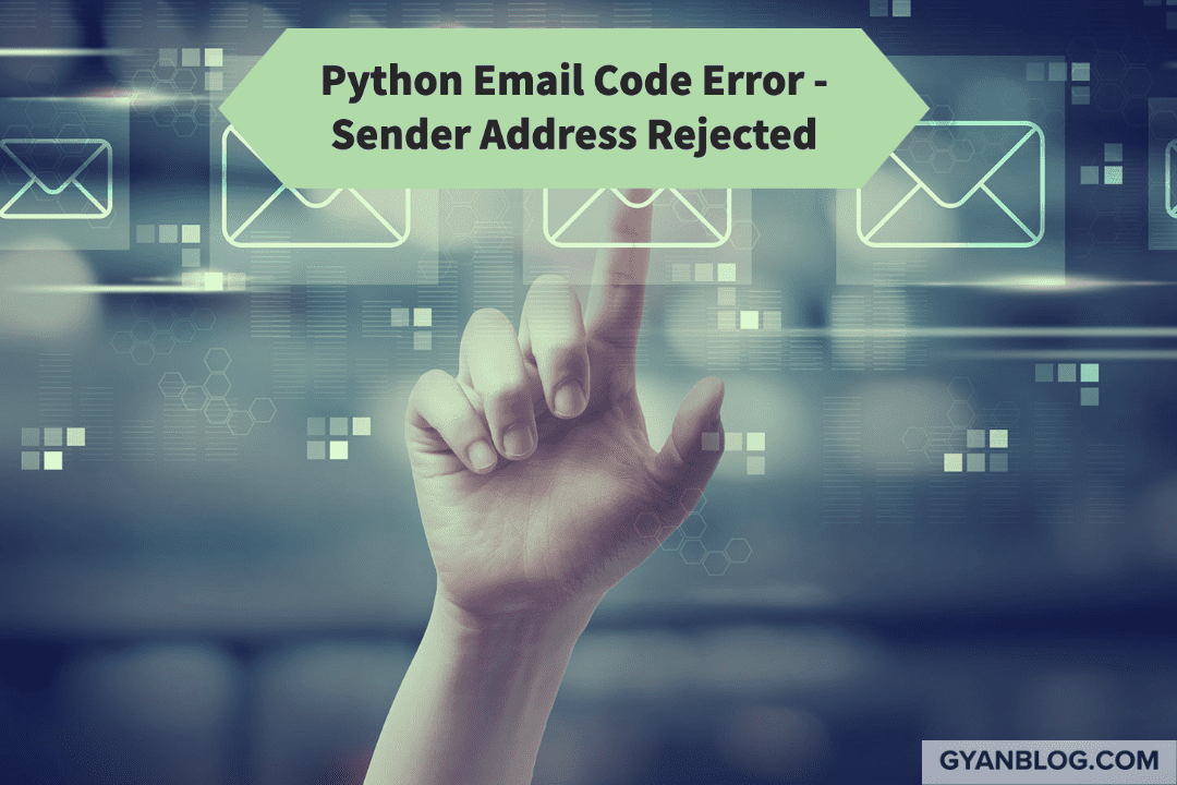 Python SMTP Email Code - Sender Address Rejected - Not Owned By User