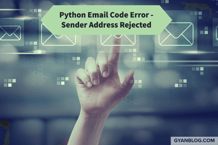 Python SMTP Email Code - Sender Address Rejected - Not Owned By User