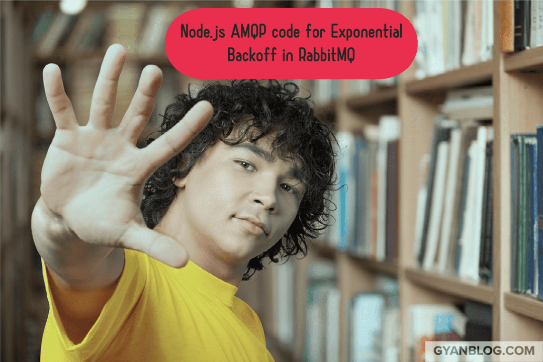 How to Implement Exponential Backoff in Rabbitmq Using AMQP in Node.js