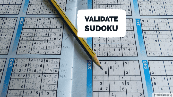 Validate Sudoku - Leet Code Solution