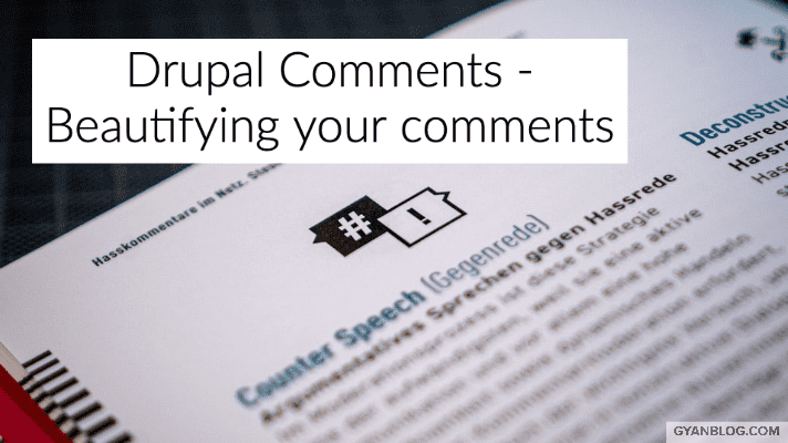 Drupal 8 Comment module - How to configure comments module from ugly to beautiful - Theming comments module