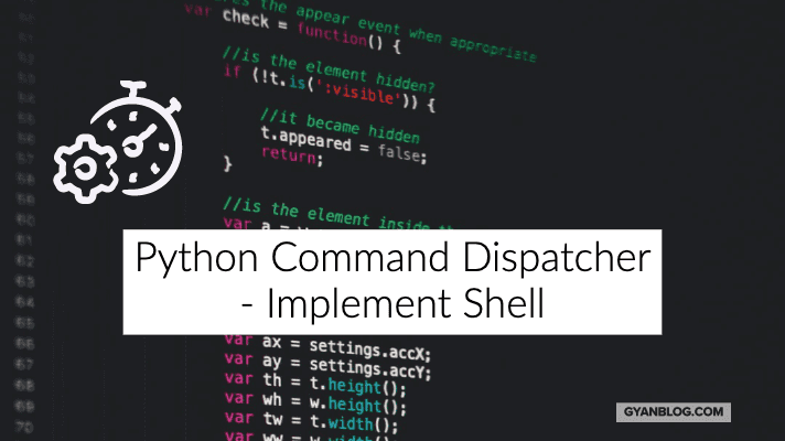 Implement a command line shell by using Command Dispatcher in Python
