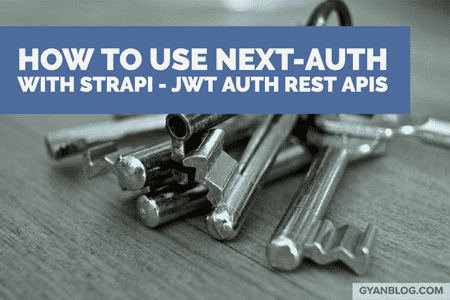 Authenticating Strapi backend with Next.js and next-auth using credentials and jwt