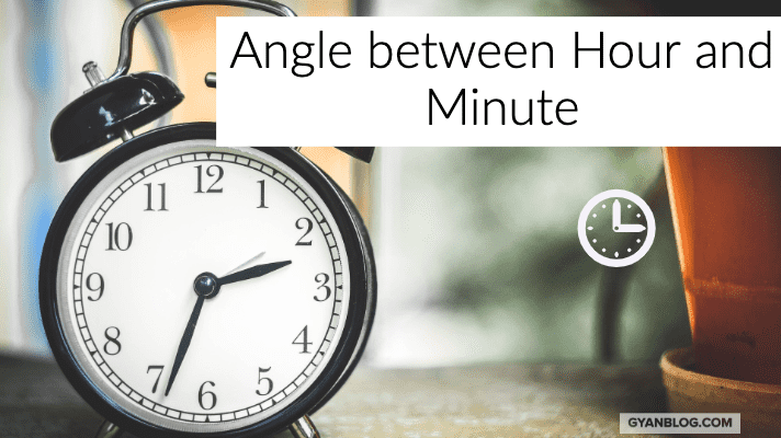 How to calculate angle between hour and minute hand, given a time