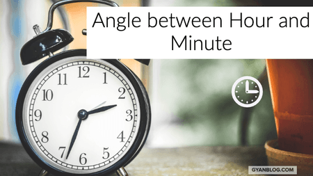 How to calculate angle between hour and minute hand, given a time