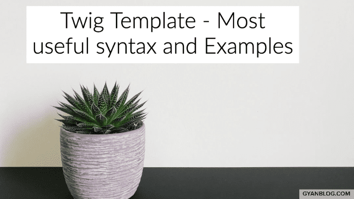 Twig Templating - Most useful functions and operations syntax