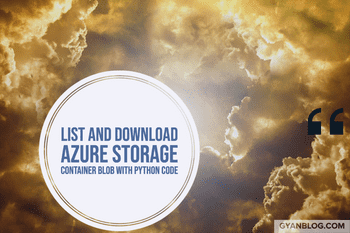 Azure Storage Blob - How to List Blob, Download Blob from Azure Storage container in Python (pypy libs)